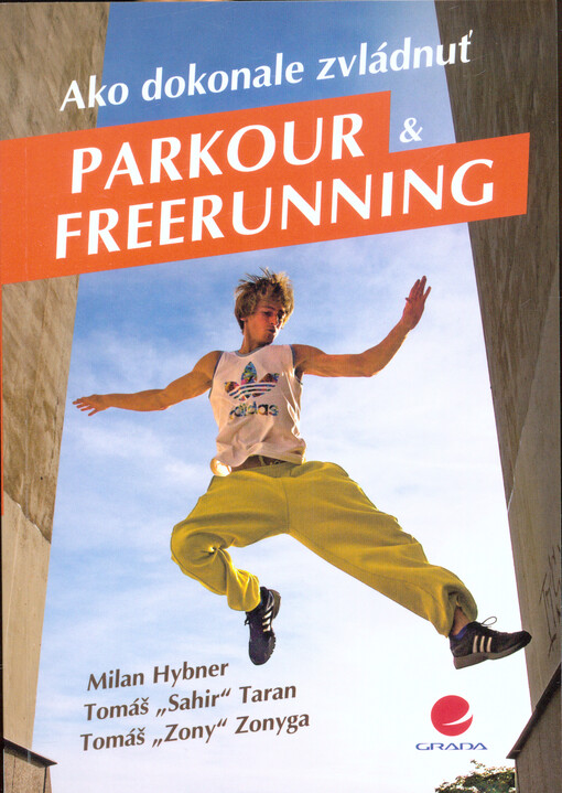 Ako dokonale zvládnuť parkour a freerunning | Hybner Milan, Taran Tomáš, Zonyga Tomáš - e-kniha