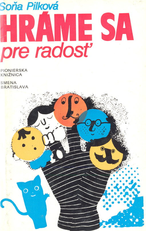 Hráme sa pre radosť : námety na estetickú výchovu iskier a mladších pionierov