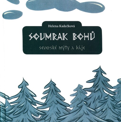 Soumrak bohů : severské mýty a báje