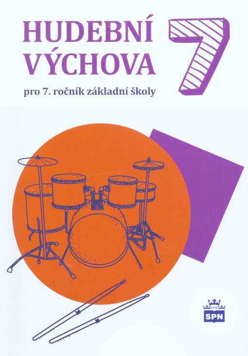 Hudební výchova 7 pro 7. ročník základní školy a odpovídající ročníky víceletých gymnázií