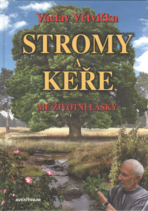 Stromy a keře, mé životní lásky