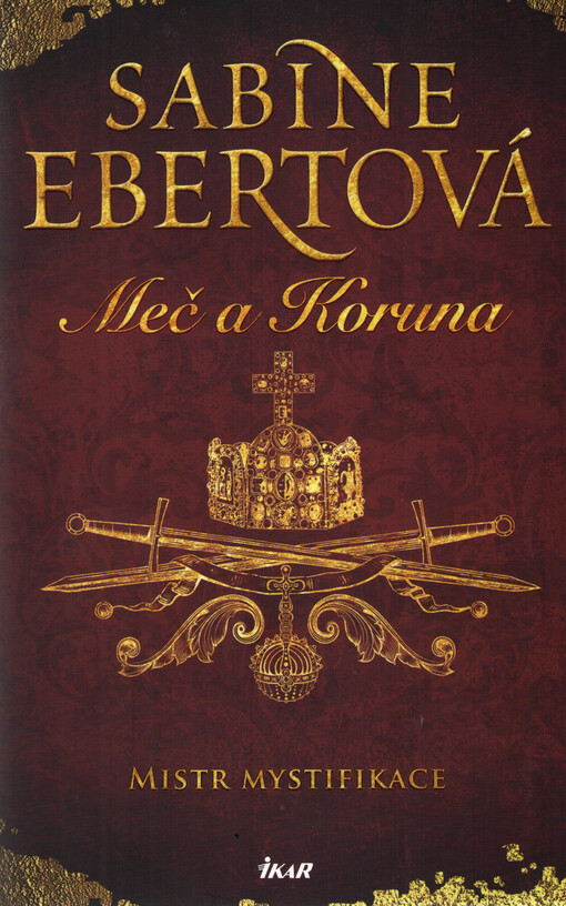 Meč a Koruna. Mistr mystifikace : začátek středověké trilogie