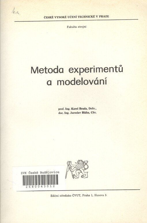 Metoda experimentů a modelování :určeno pro stud. fak. strojní