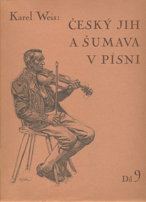 Český jih a Šumava v písni.Díl devátý,Blaťáckých písní nových i nově zpracovaných část třetí, rožmberská