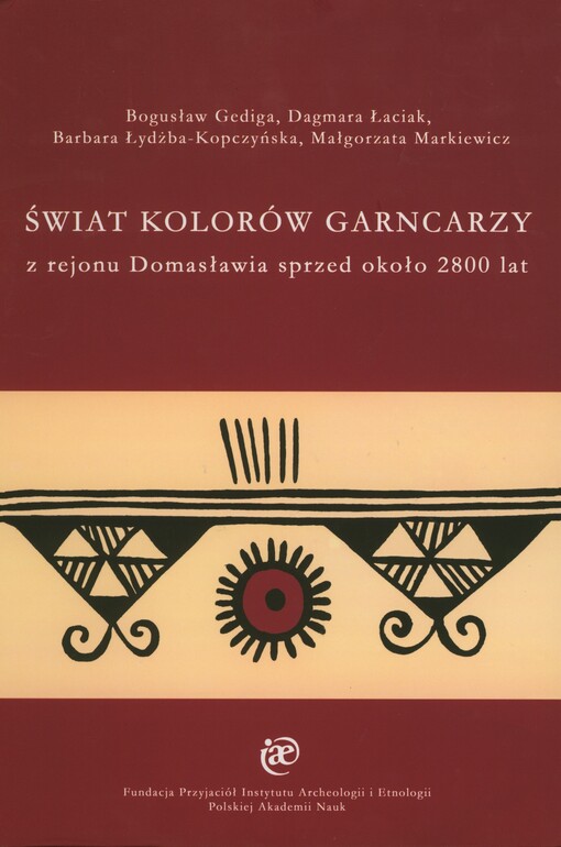 Świat kolorów garncarzy z rejonu Domasławia sprzed około 2800 lat