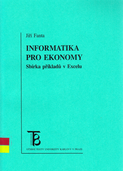 Informatika pro ekonomy : sbírka příkladů v Excelu