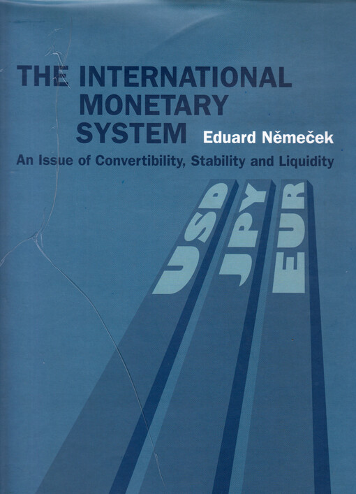 The international monetary system : an issue of convertibility, stability and liquidity