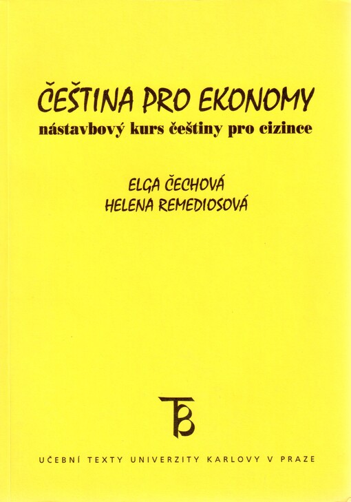 Čeština pro ekonomy : nástavbový kurs češtiny pro cizince