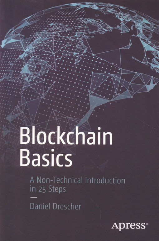Blockchain basics : a non-technical introduction in 25 steps