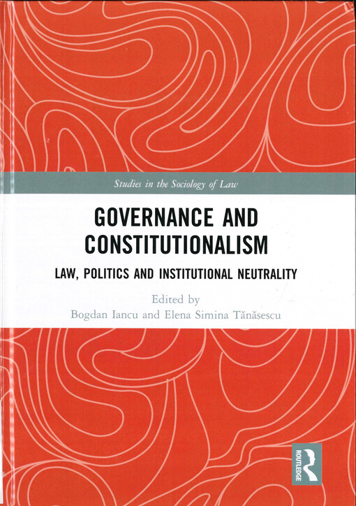 Governance and constitutionalism : law, politics and institutional neutrality
