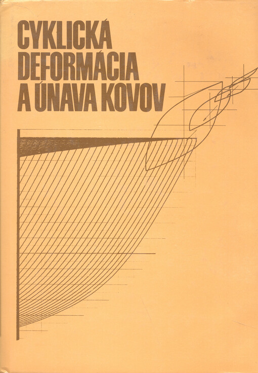 Cyklická deformácia a únava kovov