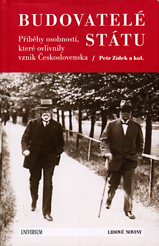 Budovatelé státu : příběhy osobností, které ovlivnily vznik Československa