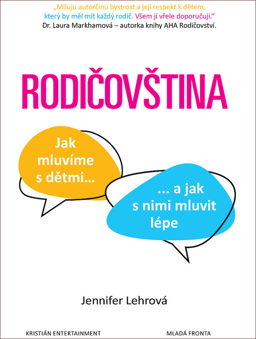 Rodičovština : jak mluvíme s dětmi... ...a jak s nimi mluvit lépe