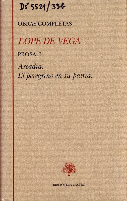 Obras Completas - Prosa : Arcadia ; El peregrino en su patria. 1
