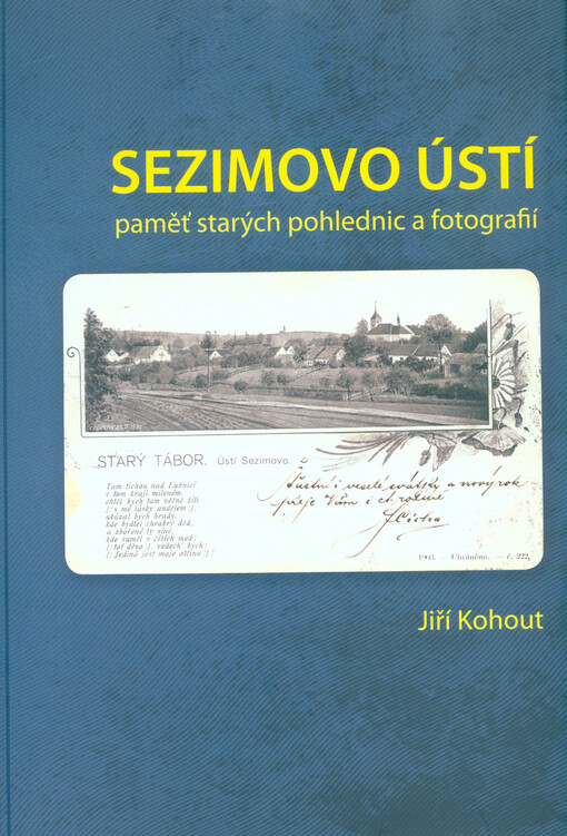 Sezimovo Ústí : paměť starých pohlednic a fotografií