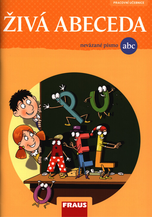 Živá abeceda : pracovní učebnice pro 1. ročník základní školy : nevázané písmo Sassoon Infant CZ