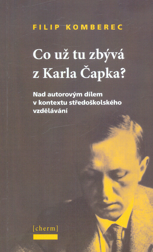 Co už tu zbývá z Karla Čapka?