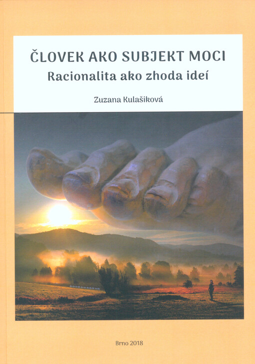 Človek ako subjekt moci : racionalita ako zhoda ideí