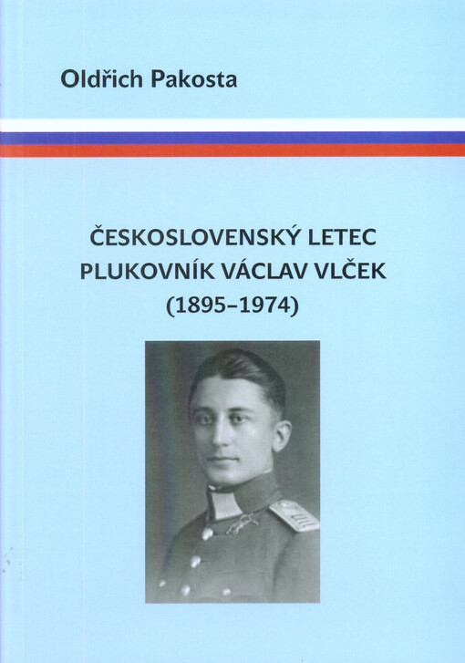 Československý letec plukovník Václav Vlček (1895-1974)