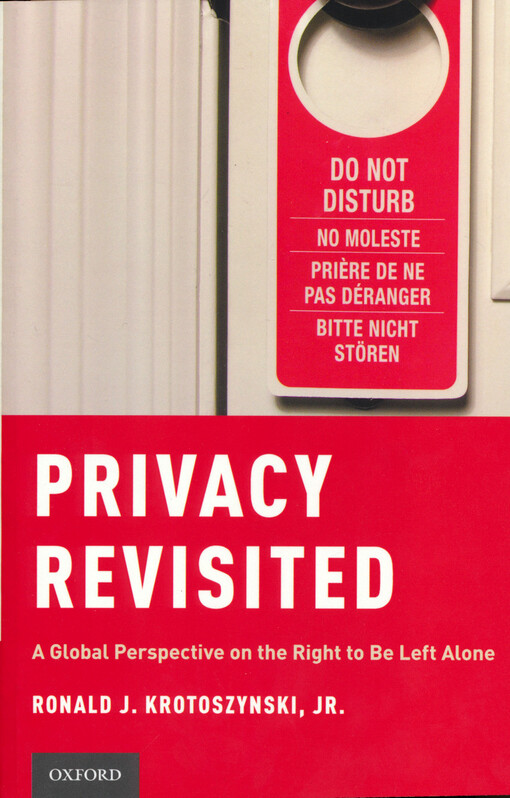 Privacy revisited : a global perspective on the right to be left alone