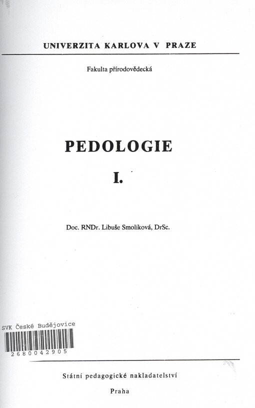 Pedologie :určeno pro posl. fak. přírodověd.[Díl] 1.
