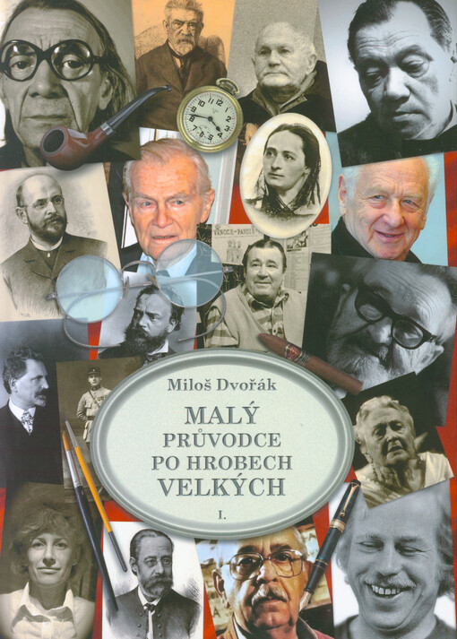 Malý průvodce po hrobech velkých. Díl I.