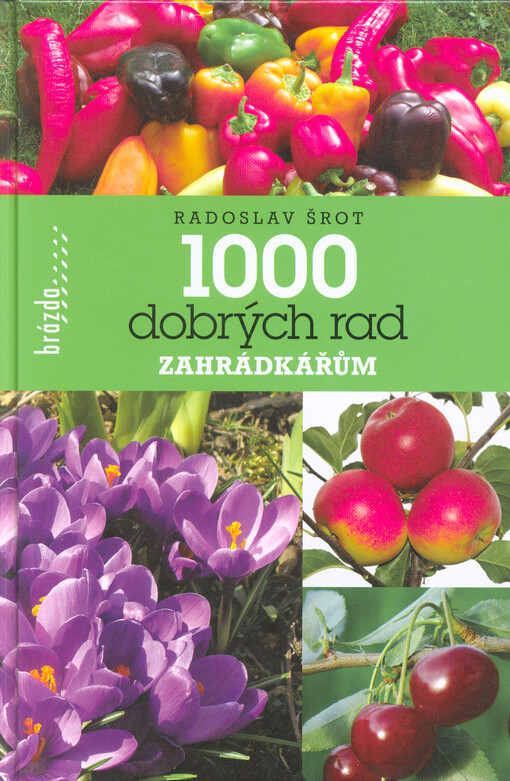 1000 dobrých rad zahrádkářům