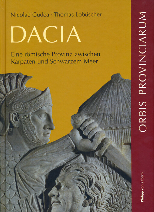 Dacia : eine römische Provinz zwischen Karpaten und Schwarzem Meer