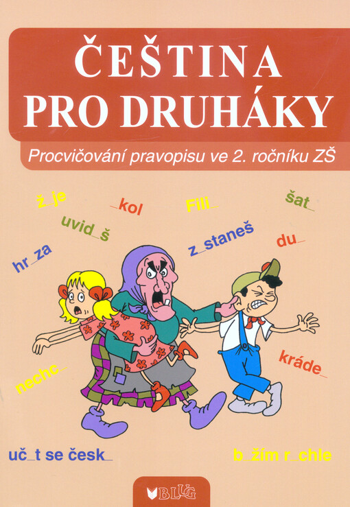 Čeština pro druháky : procvičování pravopisu ve 2. ročníku ZŠ