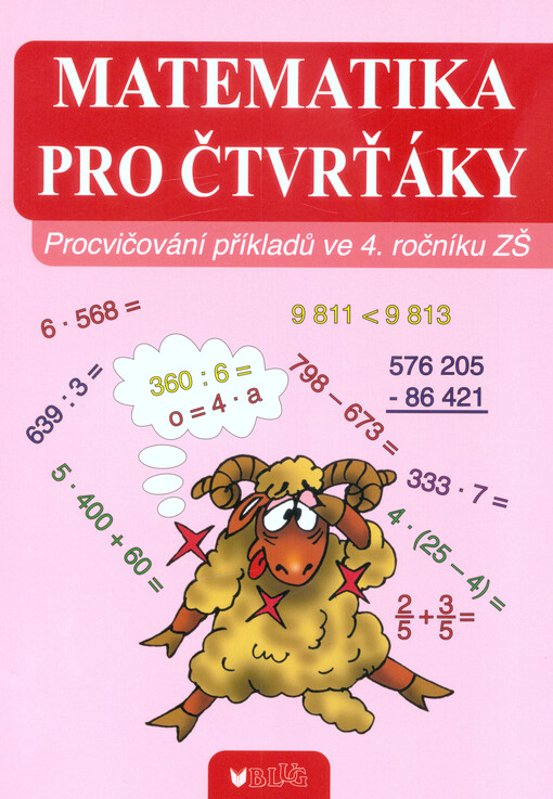 Matematika pro čtvrťáky : procvičování příkladů ve 4. ročníku ZŠ