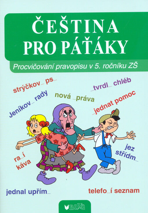 Čeština pro páťáky : procvičování pravopisu v 5. ročníku ZŠ
