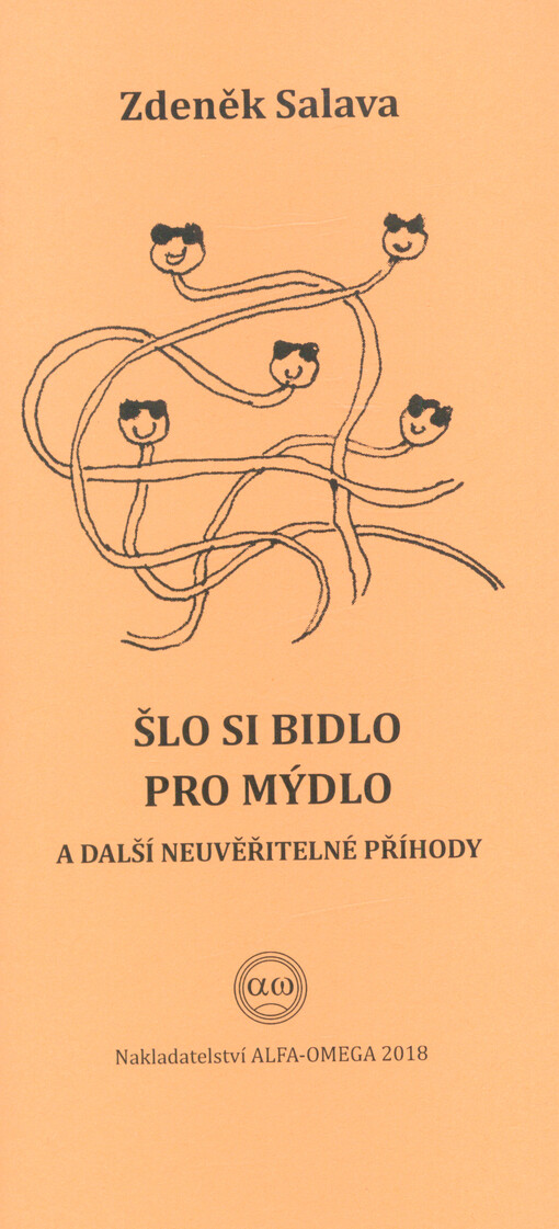 Šlo si bidlo pro mýdlo a další neuvěřitelné příhody