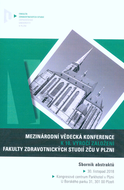 Mezinárodní vědecká konference k 10. výročí založení Fakulty zdravotnických studií Západočeské univerzity v Plzni