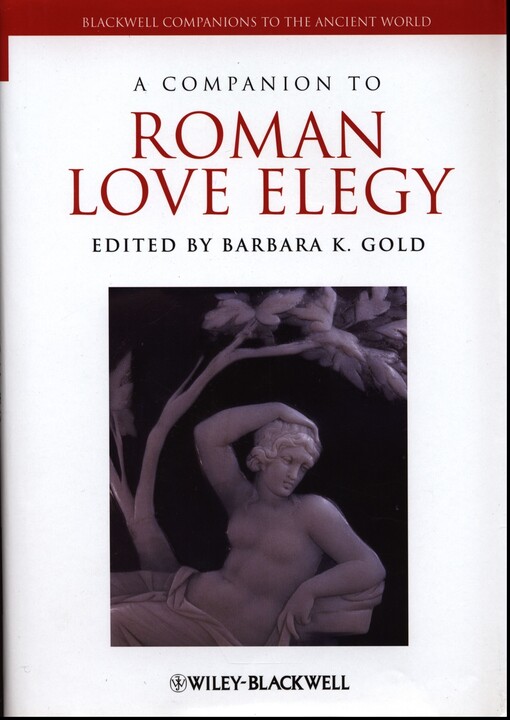 A companion to Roman love elegy