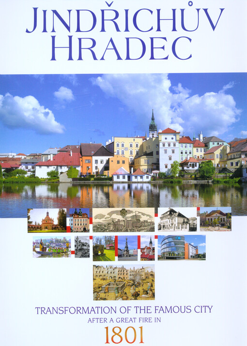 Jindřichův Hradec : transformation of the famous city after a great fire in 1801