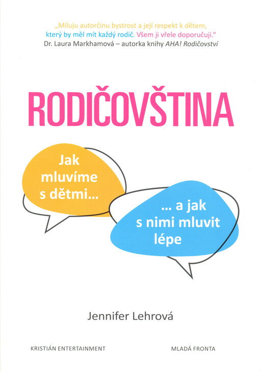 Rodičovština : jak mluvíme s dětmi... : ...a jak s nimi mluvit lépe
