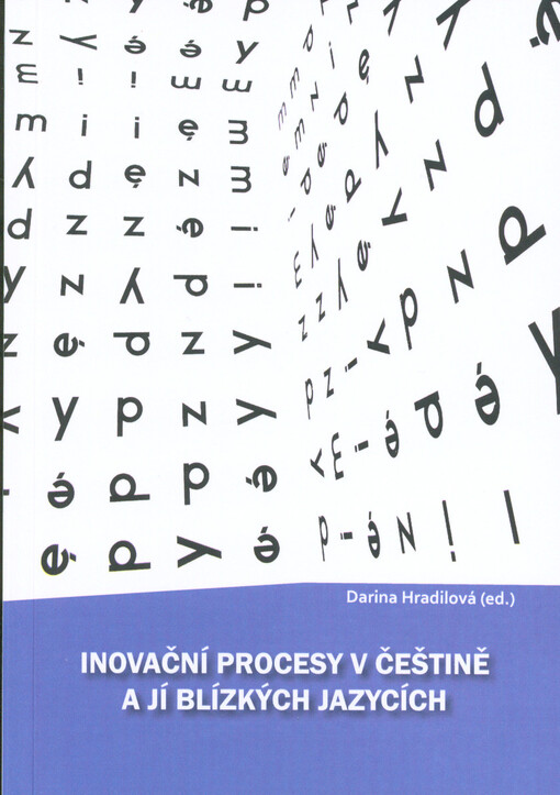 Inovační procesy v češtině a jí blízkých jazycích