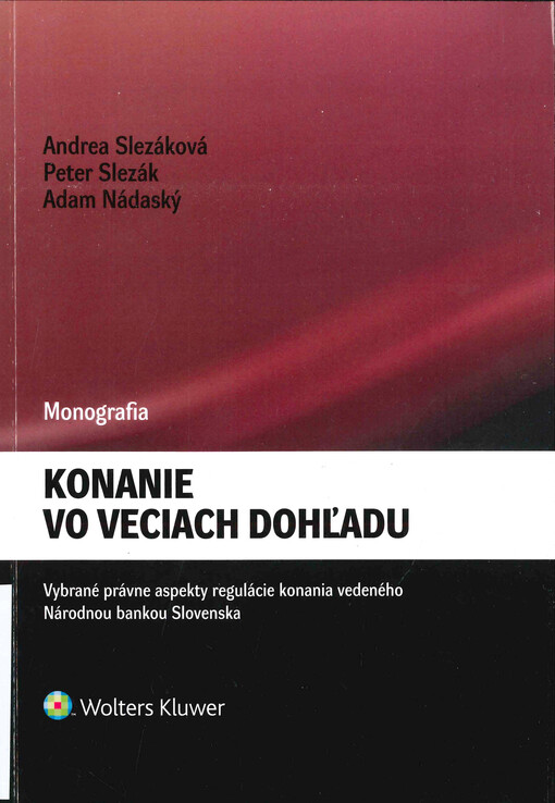 Konanie vo veciach dohľadu : vybrané právne aspekty regulácie konania vedeného Národnou bankou Slovenska