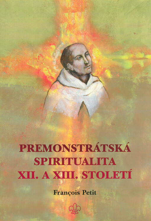 Premonstrátská spiritualita XII. a XIII. století
