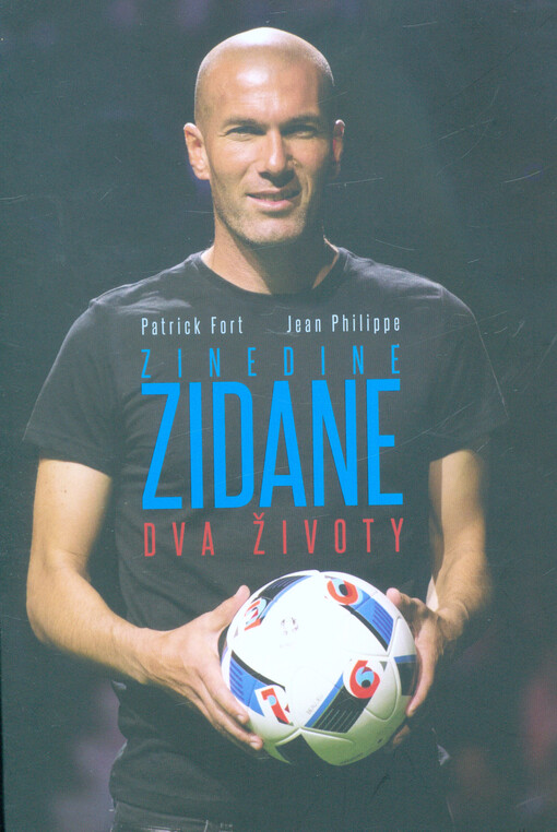 Zinedine Zidane: Dva životy