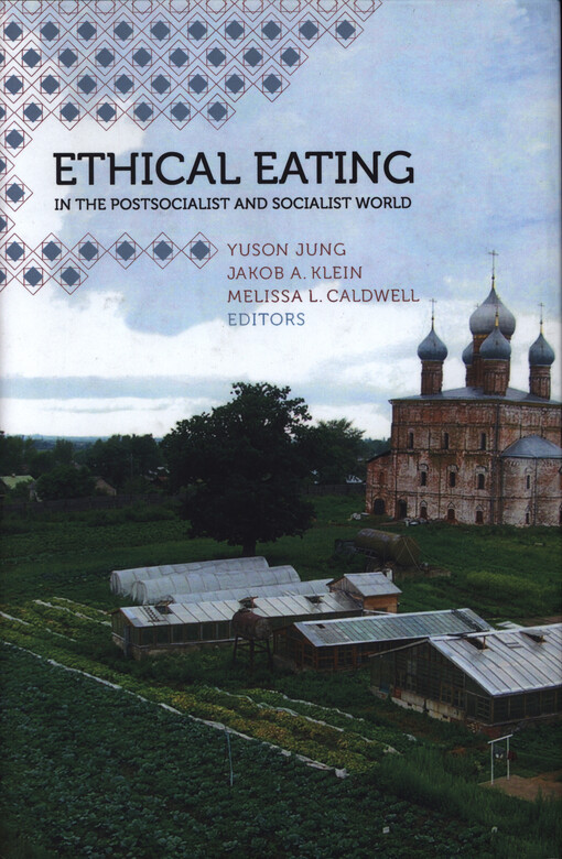 Ethical eating in the postsocialist and socialist world
