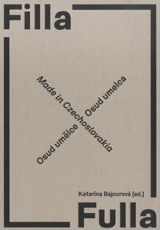 Filla - Fulla : osud umělce = osud umelca = the artist´s fate