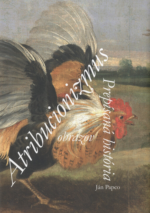 Atribucionizmus : prepísaná história obrazov