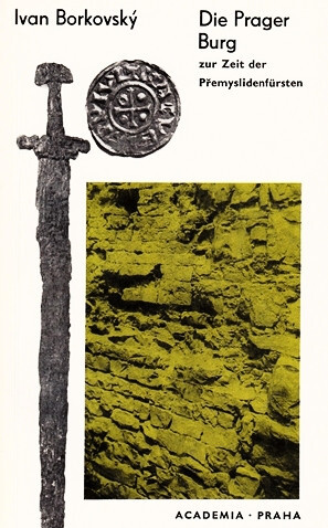 Die Prager Burg zur Zeit der Přemyslidenfürsten