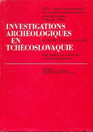 Investigations archéologiques en Tchécoslovaquie :état actuel des recherches et leur organisation :