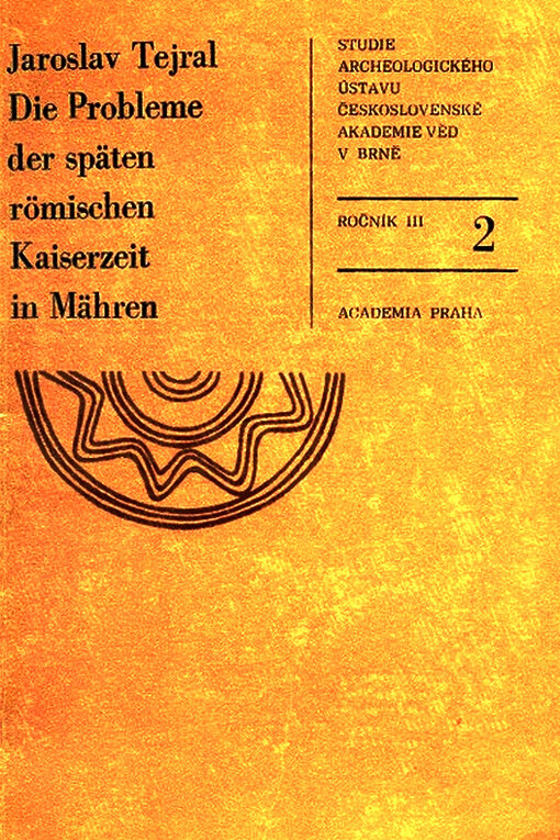 Die Probleme der späten römischen Kaiserzeit in Mähren