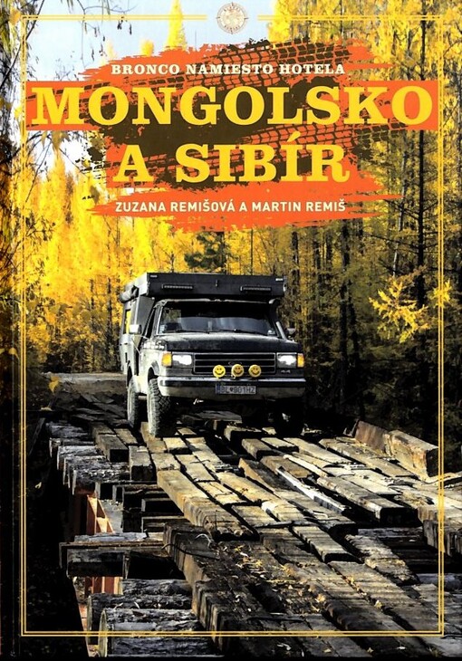 Bronco namiesto hotela: Mongolsko a Sibír