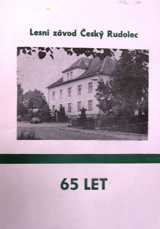Lesní závod Český Rudolec 65 let