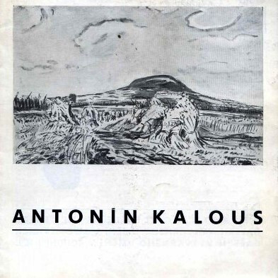 Antonín Kalous :Katalog výstavy, Liberec-Litoměřice-Roudnice nad Labem 1974