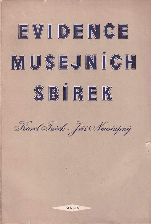 Evidence musejních sbírek: praktická příručka pro musejní pracovníky